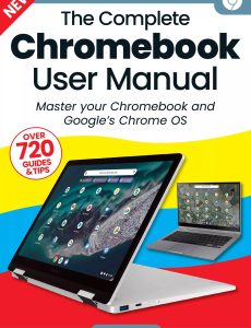 The Complete Chromebook User Manual – 8th Edition, 2023