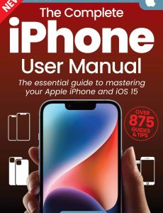 The Complete iPhone User Manual – 17th Edition 2023