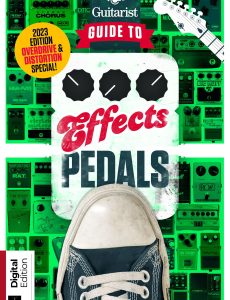 The Guitarist’s Guide to Effects Pedals- 9th Edition, 2023
