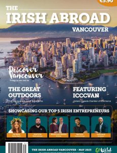 The Irish Abroad Vancouver Magazine May 2023