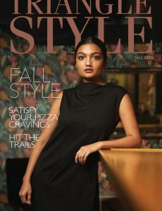 Triangle Style Magazine – Fall 2023
