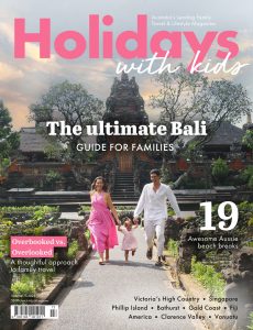 Holidays With Kids – Issue 73, 2023