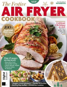 The Festive Air Fryer Cookbook – 1st Edition, 2023