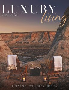 Northern AZ Luxury Living – Vol  3, No  6 2023