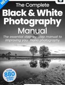 Black & White Photography Complete Manual – 20th Edition, 2023