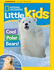National Geographic Little Kids – January-February 2024