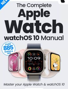 The Complete Apple Watch & watchOS 10 Manual – 1st Edition,…