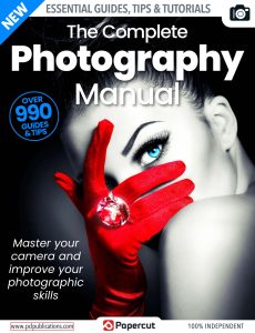 The Complete Creative Photography Manual – Issue 4, 2023