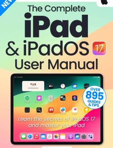 The Complete iPad & iPadOS 17 User Manual – 1st Edition, 20…
