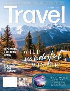 Travel, Taste and Tour – Winter 2023