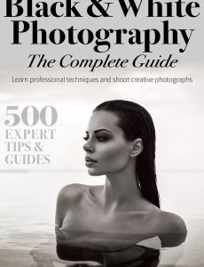Black & White Photography The Complete Guide – 1st Edition …