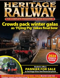 Heritage Railway – Issue 315, 2024