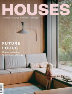 Houses Australia – Issue 156, February 2024