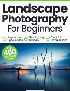 Landscape Photography For Beginners – 17th Edition, 2024