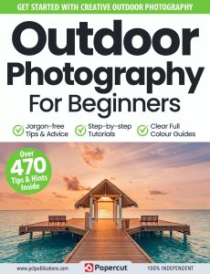 Outdoor Photography For Beginners – 17th Edition, 2024