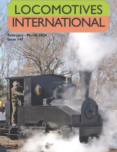 Locomotives International – February March 2024