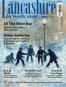 The Lancashire & North West Magazine – December 2023