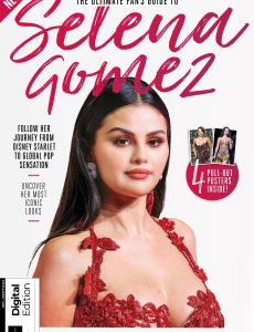 The Ultimate Fan’s Guide To Selena Gomez – 1st Edition, 2024