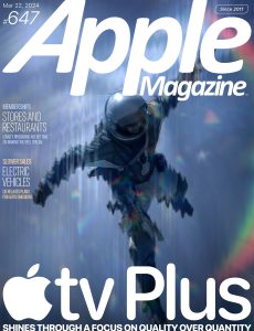 AppleMagazine – Issue 647 – March 22, 2024