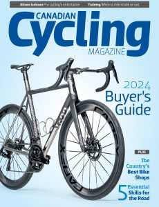 Canadian Cycling Magazine – April-May 2024