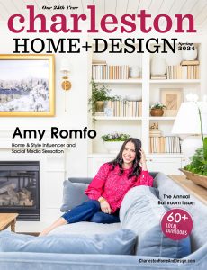 Charleston Home + Design Magazine Spring 2024