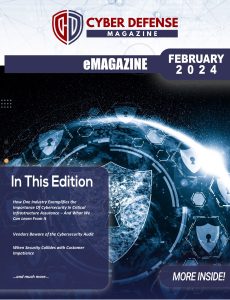 Cyber Defense Magazine – February 2024