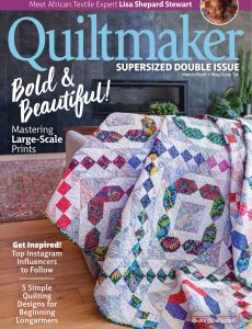 Quiltmaker – March-April-May-June 2024