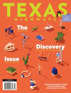 Texas Highways Magazine – April 2024
