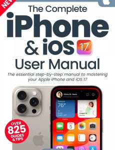 The Complete iPhone & iOS 17 User Manual – 2nd Edition 2024