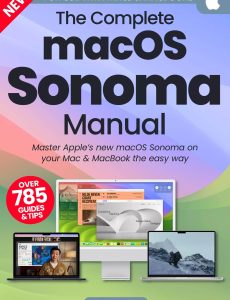 The Complete macOS Sonoma Manual – Issue 2, 2024