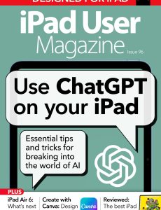 iPad User Magazine – Issue 96, 2024