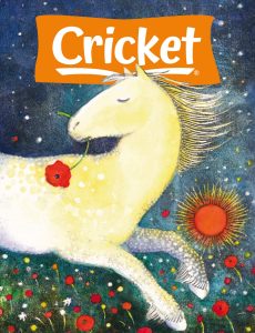 Cricket Magazine Fiction and Non Fiction Stories for Childr…