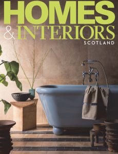 Homes & Interiors Scotland – May-June 2024