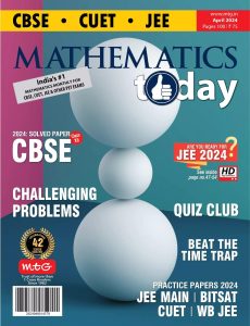 Mathematics Today – April 2024