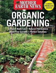 Mother Earth News – Organic Gardening, 2024