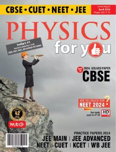 Physics For You – April 2024