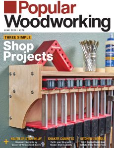 Popular Woodworking – Issue 278, June 2024