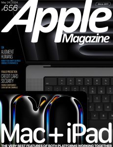 AppleMagazine – Issue 656, 24 May 2024