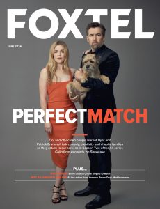 Foxtel Magazine – June 2024