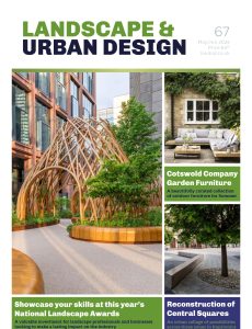 Landscape & Urban Design – Issue 67 2024