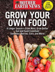 Mother Earth News Grow Your Own Food, 2024
