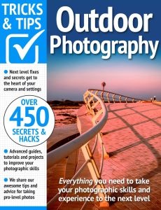 Outdoor Photography Tricks and Tips – 18th Edition 2024