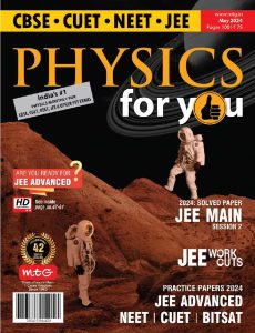 Physics For You – May 2024