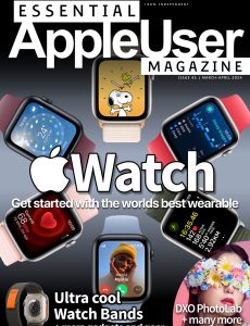 Essential AppleUser Magazine – March-April 2024