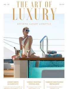 The Art of Luxury – Issue 66 2024