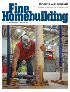 Fine Homebuilding – December 2024 – January 2025