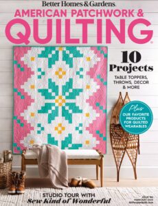 American Patchwork & Quilting – February 2025