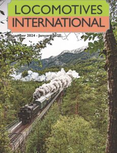 Locomotives International – December 2024 – January 2025