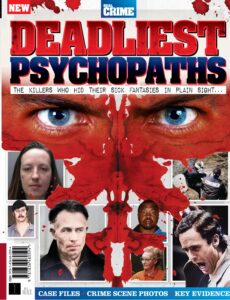 Real Crime Deadliest Psychopaths – 1st Edition 2024