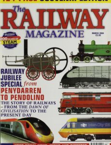 The Railway Magazine – March 2004